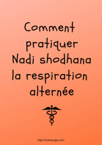 Nadi shodhana : la respiration alternée