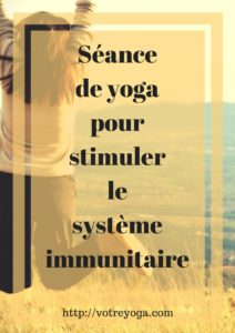 yoga pour stimuler le système immunitaire