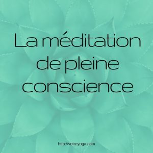 Méditation de pleine conscience